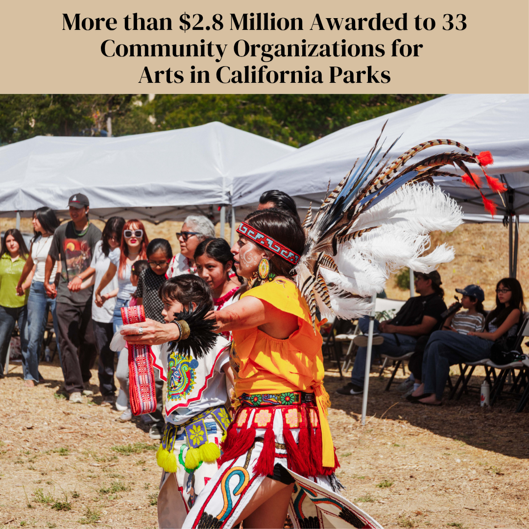 More than $2.8 Million Awarded to 33 Community Organizations for Arts in California Parks